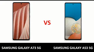 Samsung Galaxy A73 5G vs Samsung Galaxy A53 5G  Full Comparison