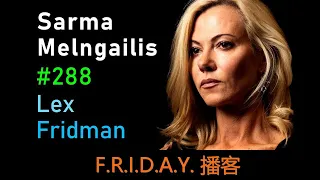 播客-Sarma Melngailis: Bad Vegan, Fraud, Prison, and Sociopathy | Lex Fridman Podcast #288