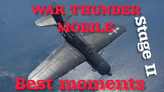 STAGE II IS OUT !! Aircraft testing BEST MOMENTS-War Thunder Mobile