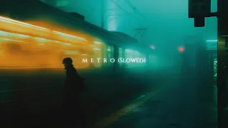 Ｍｅｔｒｏ (Slowed) // dark ambient music