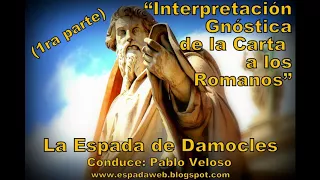 Interpretación Gnóstica de la Carta a los Romanos 1ra parte   La Espada de Damocles   Pablo Veloso