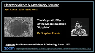 Spring 2024 PSAS, Dr. Stephen Elardo, 'The Magmatic Effects of the Moon's Nearside 'Hotplate'”