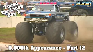 5,000th Appearance Part 12 - Day 3 Timed Car Crush  - BIGFOOT Monster Truck