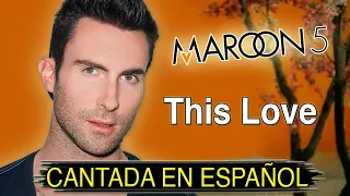 ¿Cómo sonaría "THIS LOVE" en Español? (Cover Latino) Adaptación / Fandub