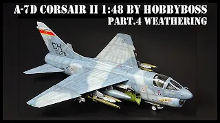 A-7D CORSAIR II 1/48 HOBBYBOSS Pt.4 Weathering(웨더링) scale model aircraft building