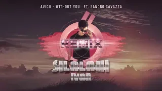 Avicii - Without You "REMIX" ft. Sandro Cavazza - Ivan Silalahi