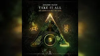 Sound Rush - Take It All (Headhunterz Extended Remix)