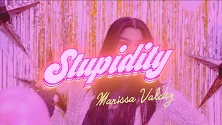 Marissa Valdez - Stupidity (Official Video)