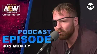 Jon Moxley | AEW Unrestricted Podcast