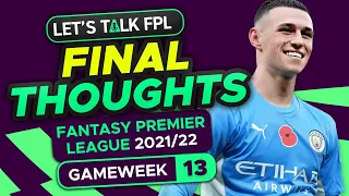 MY FPL GAMEWEEK 13 FINAL THOUGHTS | Fantasy Premier League Tips 2021/22