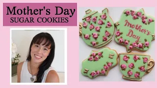 DECORATING Mother's Day sugar cookies with ROYAL ICING