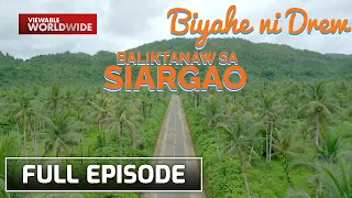 The wonderfully-restored Siargao (Full episode) | Biyahe ni Drew