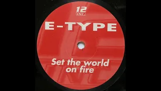 E-Type - Set The World On Fire (7'' Version) [1994, Eurodance]