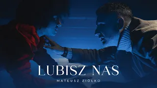 Mateusz Ziółko   Lubisz nas [Official Music Video]