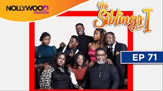 MY SIBLINGS AND I | S1 - E71 | NIGERIAN COMEDY SERIES