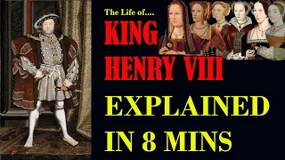 The Life of King Henry VIII in 8 minutes