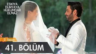 Eşkıya Dünyaya Hükümdar Olmaz 41. Bölüm - atv