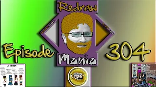 Redraw Mania (Episode 304)