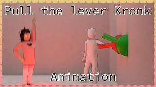 Pull the Lever Kronk | Animation