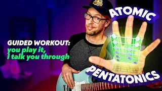 Atomic Pentatonics • Learn All 5 Positions in 5 Minutes • Guided Guitar Workout