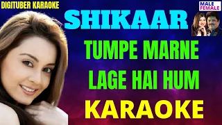 TUMPE MARNE LAGE HAIN HUM #DigituberKaraoke #Shikaar #HindiKaraoke
