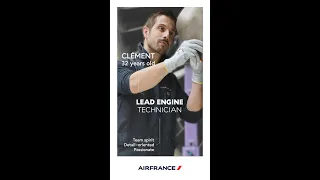 Get on board with Clément, Air France engine technician