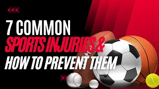 The Top 7 Most Common Sports Injuries (& How To Prevent Them)