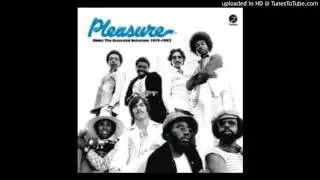 Pleasure-Now You Choose Me