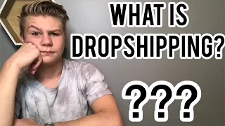 What Is Dropshipping? Explained By A 15 Year Old