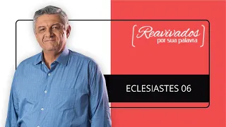 REAVIVADOS ECLESIASTES 06