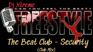 The Beat Club - Security (Club Mix) Freestyle