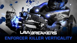 LawBreakers | Killer Verticality #1 | The Enforcer