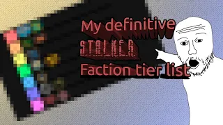 My Stalker faction tier list