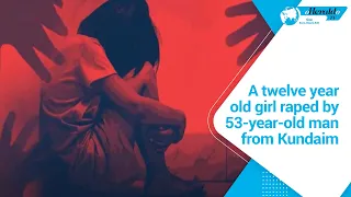 A twelve year old girl raped by  53-year-old man from Kundaim