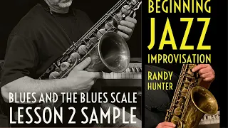 Beginning Jazz Improvisation Course, Lesson 2 SAMPLE: Blues and the Blues Scale -Jazz Saxophone