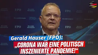 Gerald Hauser (FPÖ): „Corona war eine politisch inszenierte Pandemie!“