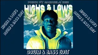 Prinz, Gabriela Bee - Highs & Lows (Drum & Bass Edit)