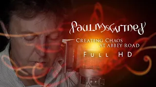 Paul McCartney - Creating Chaos at Abbey Road (Full Documentary in Full HD/60fps, 2007)