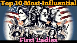 America's First Ladies: A Whirlwind Tour Through History's Most Influential Women