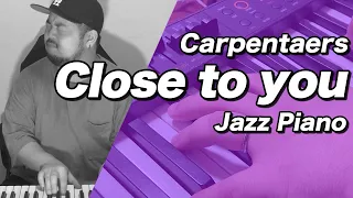 【Jazz Piano】Carpentaers/Close to You - Yoshitaka Utano