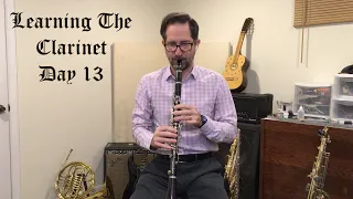 Learning The Clarinet - Day 13