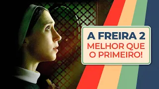 A Freira 2 é INFINITAMENTE melhor que o primeiro | The Nun 2 (2023) Crítica sem Spoilers