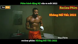 review phim Không Hối Tiếc - phim hành động mỹ cực hay