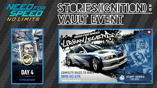 Need For Speed: No Limits | STORIES(IGNITION): Vault Event(URBAN LEGEND) | BMW M3 GTR | Day 4