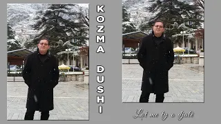 Kozma Dushi - Lot me ty o djale