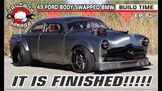 Part 82 - It Is Finished!! - Born49ain -- 1949 Ford/BMW chassis swap