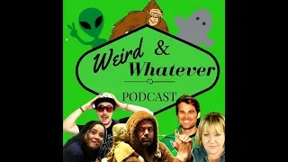 Weird & Whatever Podcast 03-21-2019 (18+)