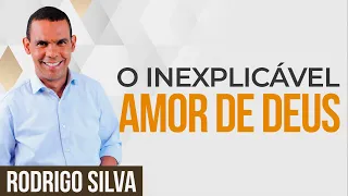 Sermão de Rodrigo Silva | ELE AMOU OS PECADORES!