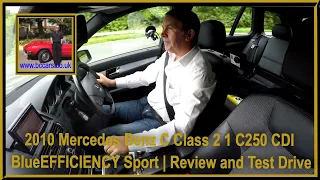 2010 Mercedes Benz C Class 2 1 C250 CDI BlueEFFICIENCY Sport | Review and Test Drive