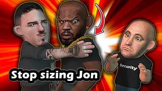 Jon isn't happy with Tom touching & sizing him